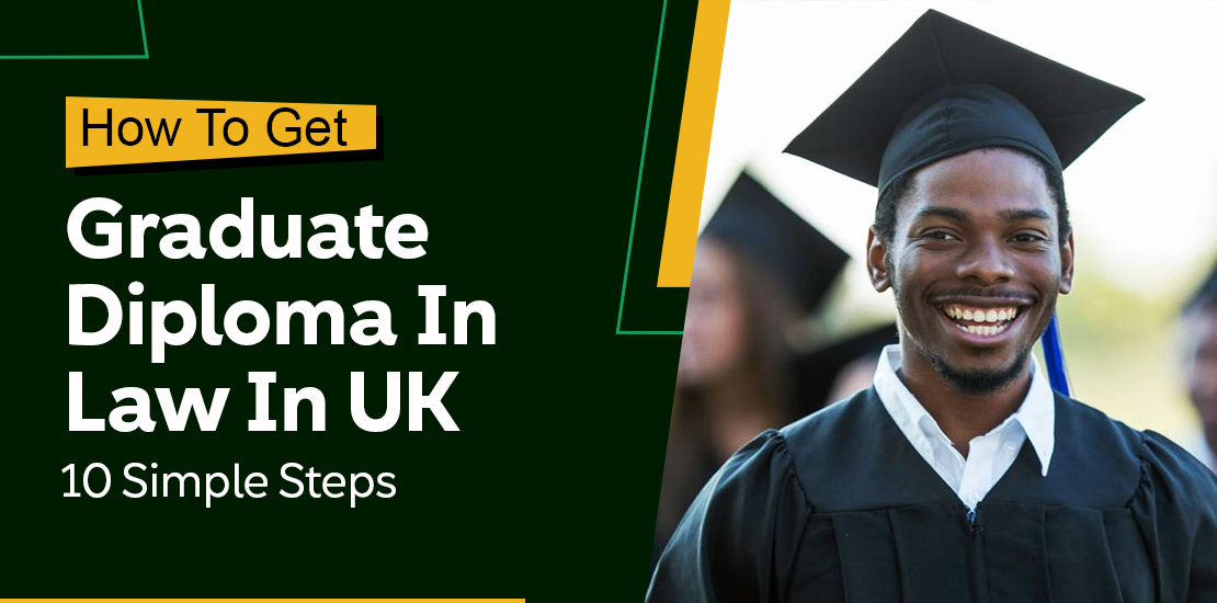 How to Get Graduate Diploma in Law in UK 10 Simple Steps